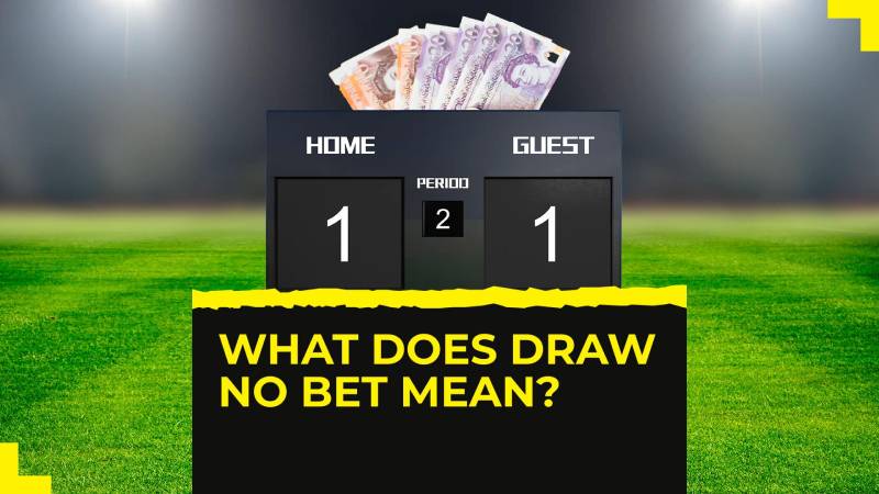 Draw No Bet Là Gì? Tất Tần Tật Về Kèo Hoàn Tiền Khi Hòa 1 Keo Draw No Bet la gi