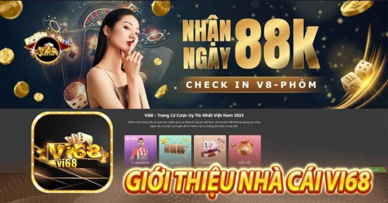 Nhà Cái Vi68 – Sân Chơi Đổi Thưởng Thực Chiến Đáng Tin Cậy 55 Nhà Cái Vi68 – Sân Chơi Đổi Thưởng Thực Chiến Đáng Tin Cậy